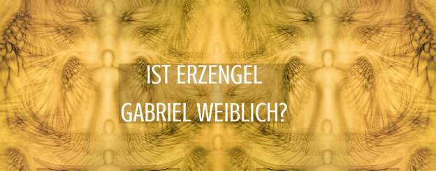 erzengel gabriel weiblich