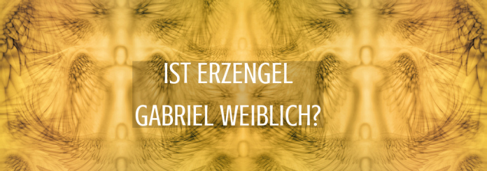 erzengel gabriel weiblich